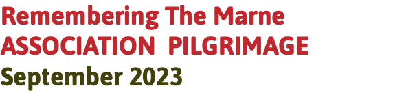 Remembering The Marne ASSOCIATION PILGRIMAGE September 2023